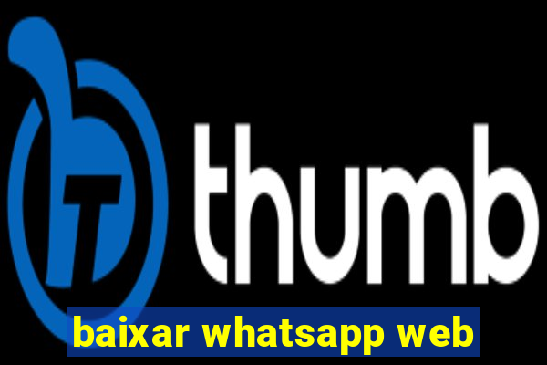 baixar whatsapp web